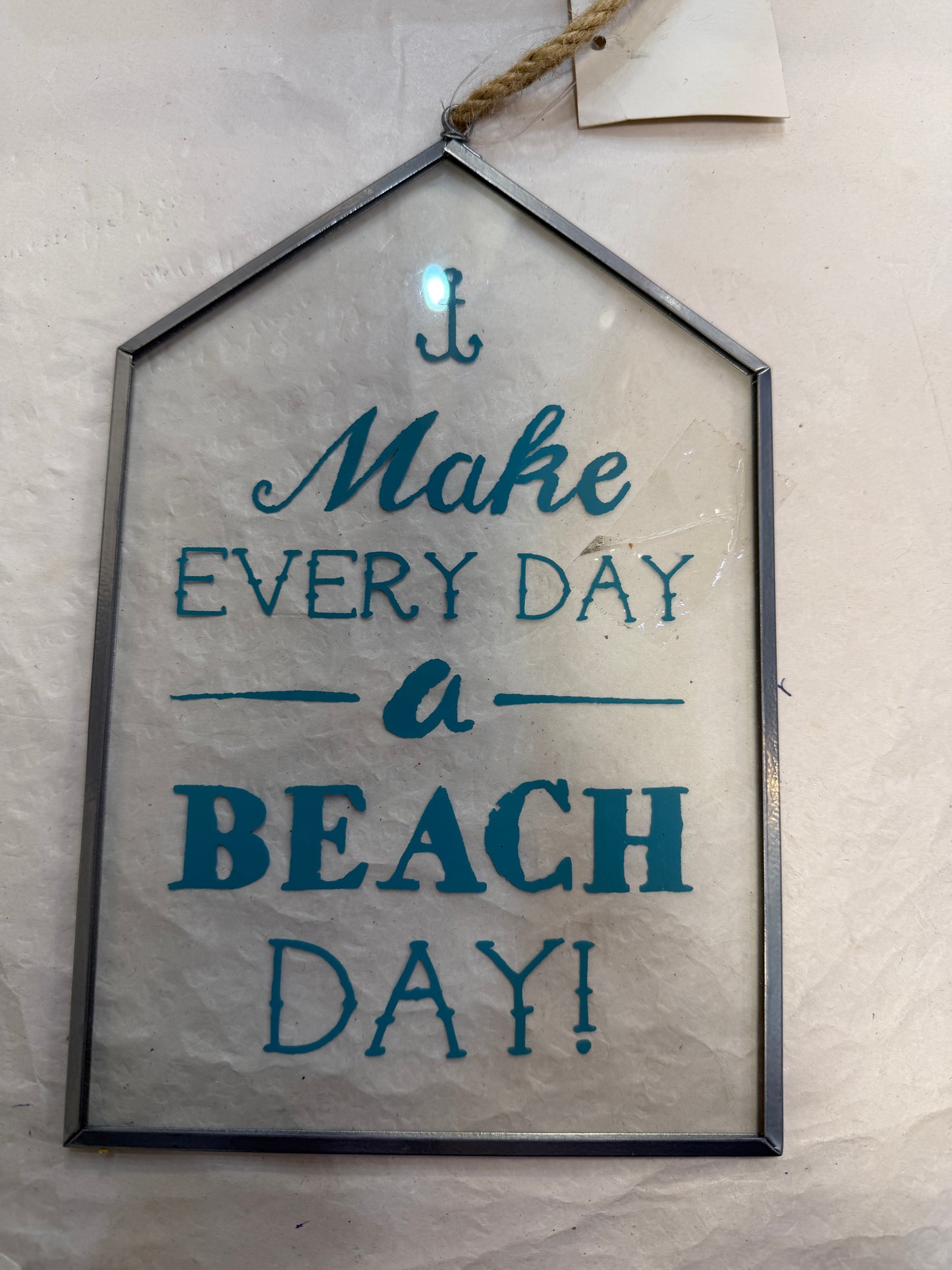 "Make Every day is a Beach Day" Glass Hanging Sign