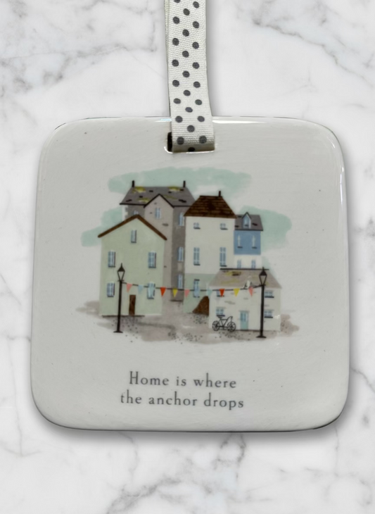 Home is where the Anchor drops, Ceramic Sign