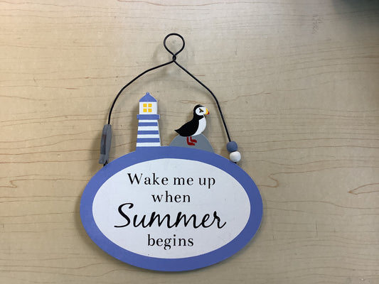 ‘Wake me up when summer begins’ Sign