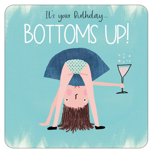 Bottoms Up Card - Bottoms Up!