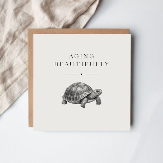 Aging Beautfully Birthday Card