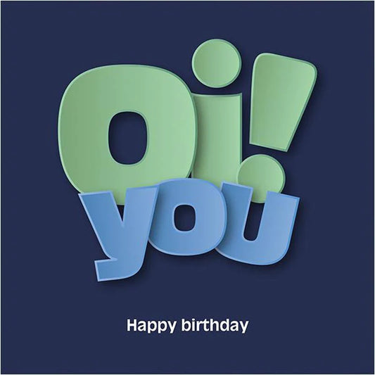 Oi You Birthday Card