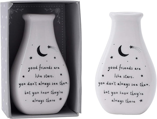 "Good Friends are like stars....." Sentiment Flower Bud Vase