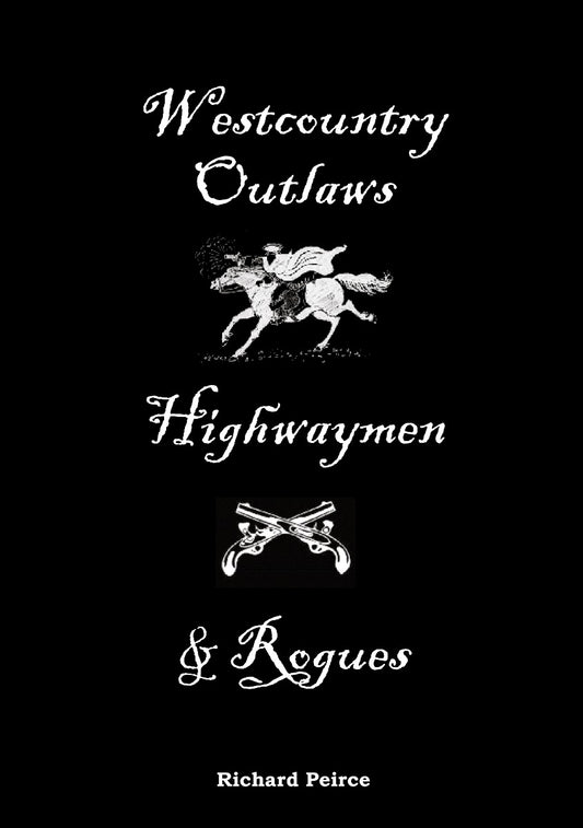 Westcountry Outlaws, Highwaymen & Rogues Book