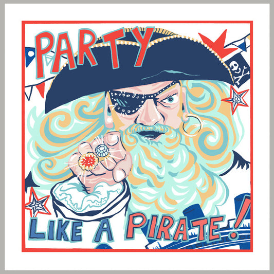 'Party Like A Pirate' Greetings Card