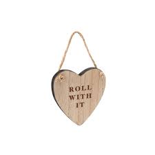 "Roll with it" Wooden Hanging Heart