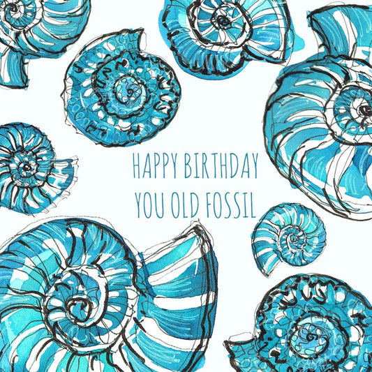 'Happy Birthday You Old Fossil' Greetings Card