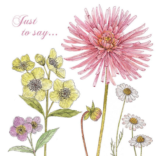 'Just to Say....' Dahlia and Daisy Greetings Card
